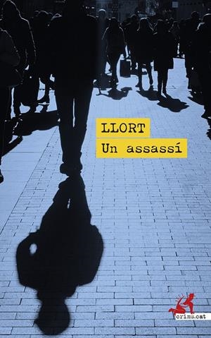 UN ASSASSÍ | 9788419627391 | LLORT, LLUÍS | Llibreria La Font de Mimir - Llibreria online Barcelona - Comprar llibres català i castellà