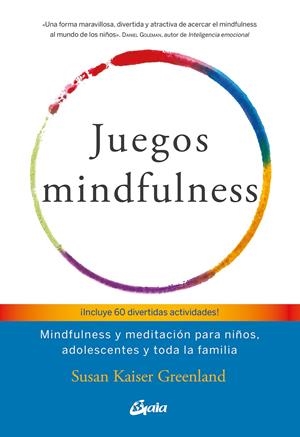 JUEGOS MINDFULNESS | 9788484456643 | KAISER GREENLAND, SUSAN | Llibreria La Font de Mimir - Llibreria online Barcelona - Comprar llibres català i castellà