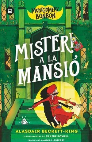 MONTGOMERY BONBON- 3 MISTERI A LA MANSIO | 9788410860209 | , BECKETT-KING ALASDAIR | Llibreria La Font de Mimir - Llibreria online Barcelona - Comprar llibres català i castellà