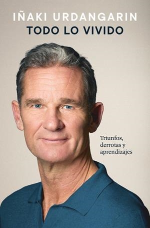 TODO LO VIVIDO | 9788425374579 | URDANGARIN, IÑAKI | Llibreria La Font de Mimir - Llibreria online Barcelona - Comprar llibres català i castellà