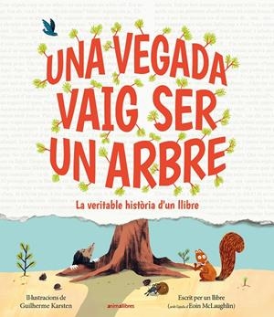 UNA VEGADA VAIG SER UN ARBRE | 9791387847197 | EOIN MCLAUGHLIN | Llibreria La Font de Mimir - Llibreria online Barcelona - Comprar llibres català i castellà