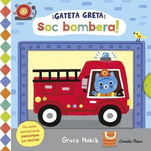 GATETA GRETA. SOC BOMBERA! | 9791387782474 | HABIB, GRACE | Llibreria La Font de Mimir - Llibreria online Barcelona - Comprar llibres català i castellà