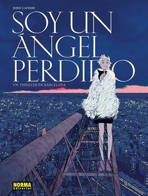 SOY UN ANGEL PERDIDO | 9788467981902 | LAFEBRE, JORDI | Llibreria La Font de Mimir - Llibreria online Barcelona - Comprar llibres català i castellà