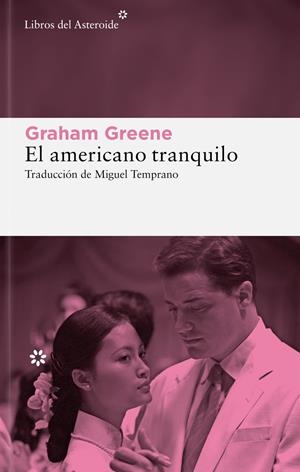 EL AMERICANO TRANQUILO | 9788410178915 | GREENE, GRAHAM | Llibreria La Font de Mimir - Llibreria online Barcelona - Comprar llibres català i castellà