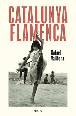 CATALUNYA FLAMENCA | 9788498096248 | VALLBONA, RAFAEL | Llibreria La Font de Mimir - Llibreria online Barcelona - Comprar llibres català i castellà