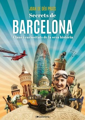 SECRETS DE BARCELONA | 9788413565538 | PRATS PIJOAN, JOAN DE DÉU | Llibreria La Font de Mimir - Llibreria online Barcelona - Comprar llibres català i castellà