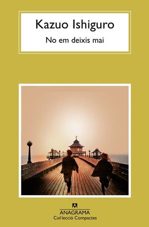 NO EM DEIXIS MAI | 9788433922038 | ISHIGURO, KAZUO | Llibreria La Font de Mimir - Llibreria online Barcelona - Comprar llibres català i castellà