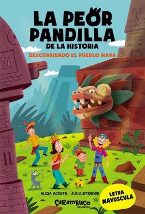 LA PEOR PANDILLA DE LA HISTORIA. DESCUBRIENDO EL PUEBLO MAYA | 9788410252424 | ACOSTA, ALICIA | Llibreria La Font de Mimir - Llibreria online Barcelona - Comprar llibres català i castellà