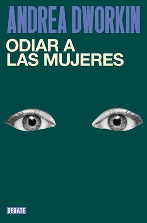 ODIAR A LAS MUJERES | 9791387904296 | DWORKIN, ANDREA | Llibreria La Font de Mimir - Llibreria online Barcelona - Comprar llibres català i castellà
