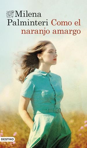 COMO EL NARANJO AMARGO | 9788423369669 | PALMINTERI, MILENA | Llibreria La Font de Mimir - Llibreria online Barcelona - Comprar llibres català i castellà