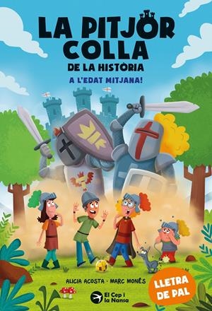 LA PITJOR COLLA DE LA HISTÒRIA. A L'EDAT MITJANA! | 9788419747983 | ACOSTA, ALICIA | Llibreria La Font de Mimir - Llibreria online Barcelona - Comprar llibres català i castellà