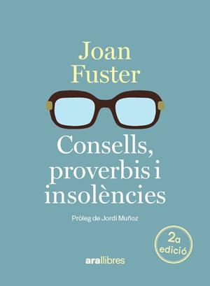 CONSELLS, PROVERBIS I INSOLÈNCIES | 9788411732048 | FUSTER I ORTELLS, JOAN | Llibreria La Font de Mimir - Llibreria online Barcelona - Comprar llibres català i castellà