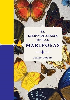 EL LIBRO-DIORAMA DE LAS MARIPOSAS | 9788410380134 | LOWEN, JAMES | Llibreria La Font de Mimir - Llibreria online Barcelona - Comprar llibres català i castellà