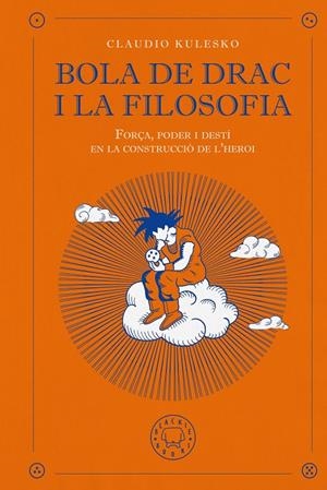 BOLA DE DRAC I LA FILOSOFIA | 9791387748647 | KULESKO, CLAUDIO | Llibreria La Font de Mimir - Llibreria online Barcelona - Comprar llibres català i castellà