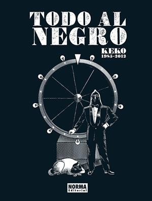 TODO AL NEGRO. KEKO: 1985-2012 | 9788467978636 | KEKO | Llibreria La Font de Mimir - Llibreria online Barcelona - Comprar llibres català i castellà