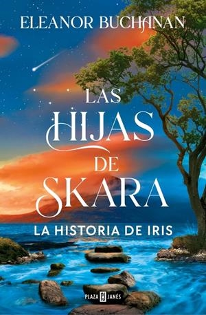 LAS HIJAS DE SKARA. LA HISTORIA DE IRIS | 9788401038457 | BUCHANAN, ELEANOR | Llibreria La Font de Mimir - Llibreria online Barcelona - Comprar llibres català i castellà