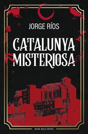 CATALUNYA MISTERIOSA | 9788410256620 | RÍOS, JORGE | Llibreria La Font de Mimir - Llibreria online Barcelona - Comprar llibres català i castellà