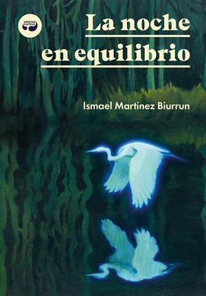 LA NOCHE EN EQUILIBRIO | 9788419550330 | MARTÍNEZ BIURRUN, ISMAEL | Llibreria La Font de Mimir - Llibreria online Barcelona - Comprar llibres català i castellà