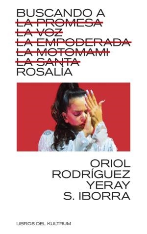 BUSCANDO A ROSALÍA | 9788418404757 | S IBORRA, YERAY/RODRÍGUEZ, ORIOL | Llibreria La Font de Mimir - Llibreria online Barcelona - Comprar llibres català i castellà