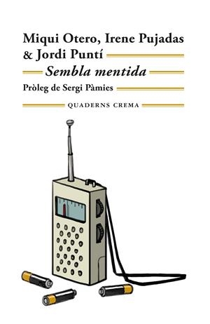 SEMBLA MENTIDA | 9788477277187 | OTERO, MIQUI/PUJADAS, IRENE/PUNTÍ, JORDI | Llibreria La Font de Mimir - Llibreria online Barcelona - Comprar llibres català i castellà