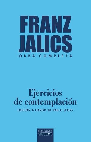 EJERCICIOS DE CONTEMPLACIÓN | 9788430121922 | JÁLICS, FRANZ | Llibreria La Font de Mimir - Llibreria online Barcelona - Comprar llibres català i castellà
