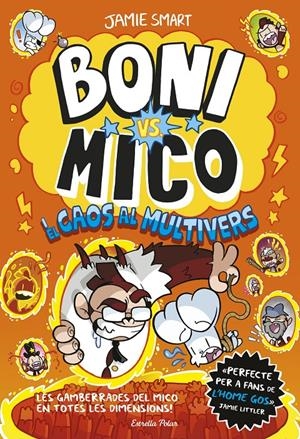 BONI VS. MICO 7. BONI VS. MICO I EL CAOS AL MULTIVERS | 9791387903916 | SMART, JAMIE | Llibreria La Font de Mimir - Llibreria online Barcelona - Comprar llibres català i castellà
