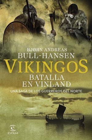 VIKINGOS. BATALLA EN VINLAND | 9788467081374 | BULL-HANSEN, BJORN ANDREAS | Llibreria La Font de Mimir - Llibreria online Barcelona - Comprar llibres català i castellà