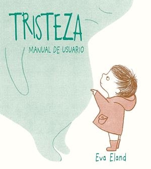 TRISTEZA | 9788491451907 | ELAND, EVA | Llibreria La Font de Mimir - Llibreria online Barcelona - Comprar llibres català i castellà