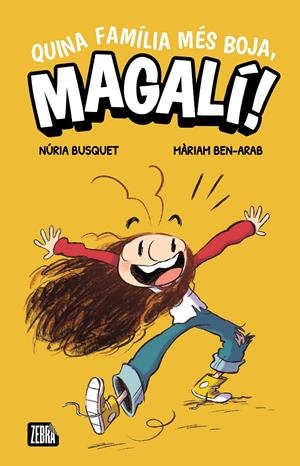 QUINA FAMÍLIA MÉS BOJA, MAGALÍ! | 9788410302372 | NÚRIA BUSQUET | Llibreria La Font de Mimir - Llibreria online Barcelona - Comprar llibres català i castellà