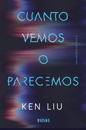 CUANTO VEMOS O PARECEMOS | 9791370091965 | LIU, KEN | Llibreria La Font de Mimir - Llibreria online Barcelona - Comprar llibres català i castellà