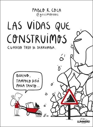 LAS VIDAS QUE CONSTRUIMOS CUANDO TODO SE DERRUMBA | 9788410378537 | PABLO R. COCA (@OCCIMORONS) | Llibreria La Font de Mimir - Llibreria online Barcelona - Comprar llibres català i castellà