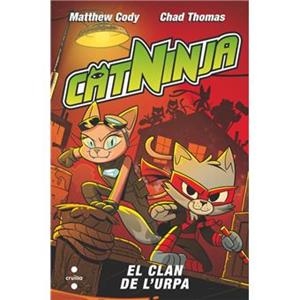 CATNINJA 5. EL CLAN DE L'URPA | 9788466160360 | CODY, MATTHEW | Llibreria La Font de Mimir - Llibreria online Barcelona - Comprar llibres català i castellà