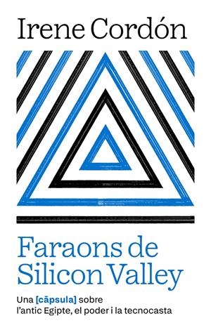 FARAONS DE SILICON VALLEY | 9791387801021 | CORDÓN SOLÀ-SAGALÉS, IRENE | Llibreria La Font de Mimir - Llibreria online Barcelona - Comprar llibres català i castellà