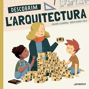DESCOBRIM L'ARQUITECTURA | 9788426146212 | BARDÍ I MILÀ, BERTA | Llibreria La Font de Mimir - Llibreria online Barcelona - Comprar llibres català i castellà