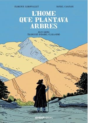 L'HOME QUE PLANTAVA ARBRES | 9788418696619 | GIONO, JEAN | Llibreria La Font de Mimir - Llibreria online Barcelona - Comprar llibres català i castellà