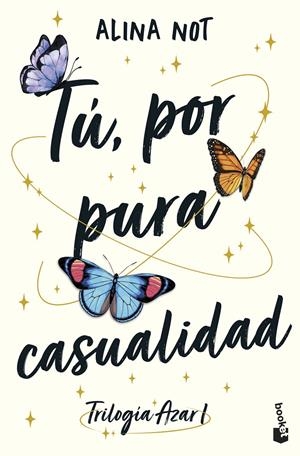 TÚ, POR PURA CASUALIDAD | 9788408316886 | NOT, ALINA | Llibreria La Font de Mimir - Llibreria online Barcelona - Comprar llibres català i castellà