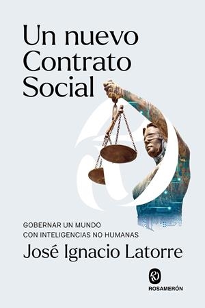 UN NUEVO CONTRATO SOCIAL | 9791399075786 | LATORRE, JOSÉ IGNACIO | Llibreria La Font de Mimir - Llibreria online Barcelona - Comprar llibres català i castellà
