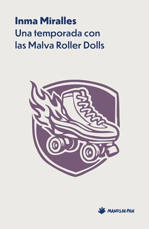 UNA TEMPORADA CON LAS MALVA ROLLER DOLLS | 9788412976151 | MIRALLES, INMA | Llibreria La Font de Mimir - Llibreria online Barcelona - Comprar llibres català i castellà