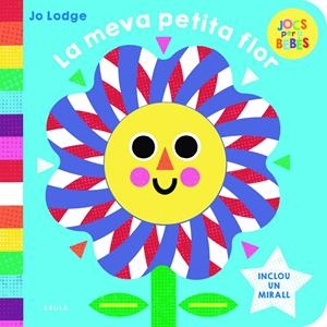 LA MEVA PETITA FLOR | 9788447954797 | LODGE, JO | Llibreria La Font de Mimir - Llibreria online Barcelona - Comprar llibres català i castellà