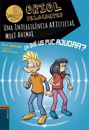 UNA INTEL·LIGÈNCIA ARTIFICIAL MOLT ANIMAL | 9788447955817 | SANTANA BIGAS, EVA | Llibreria La Font de Mimir - Llibreria online Barcelona - Comprar llibres català i castellà