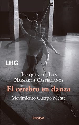 EL CEREBRO EN DANZA | 9788418657887 | CASTELLANOS, NAZARETH/DE LUZ, JOAQUÍN | Llibreria La Font de Mimir - Llibreria online Barcelona - Comprar llibres català i castellà