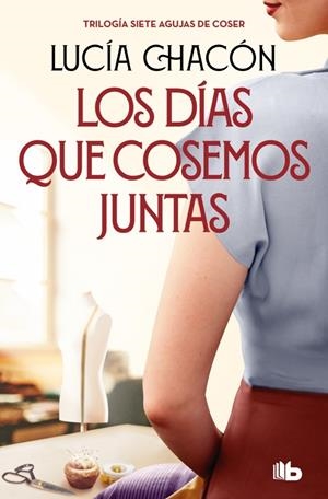 LOS DÍAS QUE COSEMOS JUNTAS (SIETE AGUJAS DE COSER 2) | 9788413149929 | CHACÓN, LUCÍA | Llibreria La Font de Mimir - Llibreria online Barcelona - Comprar llibres català i castellà