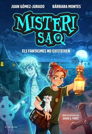 MISTERI S.A. 1 - ELS FANTASMES NO EXISTEIXEN | 9791387695569 | GÓMEZ-JURADO, JUAN/MONTES, BÁRBARA | Llibreria La Font de Mimir - Llibreria online Barcelona - Comprar llibres català i castellà