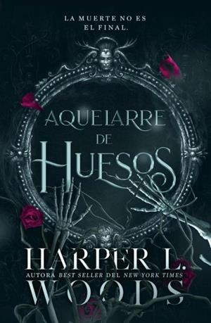 AQUELARRE DE HUESOS | 9788410085411 | WOODS, HARPER L. | Llibreria La Font de Mimir - Llibreria online Barcelona - Comprar llibres català i castellà