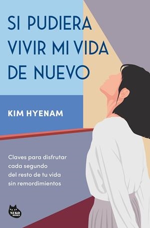 SI PUDIERA VIVIR MI VIDA DE NUEVO | 9788410427365 | HYENAM, KIM | Llibreria La Font de Mimir - Llibreria online Barcelona - Comprar llibres català i castellà