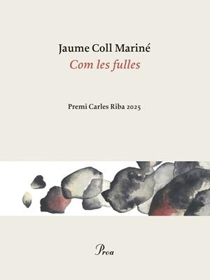 COM LES FULLES | 9788410488861 | COLL MARINÉ, JAUME | Llibreria La Font de Mimir - Llibreria online Barcelona - Comprar llibres català i castellà