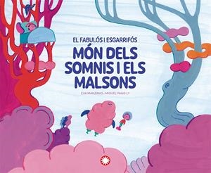EL FABULÓS I ESGARRIFÓS MÓN DELS SOMNIS I ELS MALSONS | 9788410090743 | MANZANO, EVA | Llibreria La Font de Mimir - Llibreria online Barcelona - Comprar llibres català i castellà