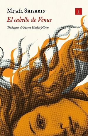 EL CABELLO DE VENUS | 9791387641238 | SHISHKIN, MIJAÍL | Llibreria La Font de Mimir - Llibreria online Barcelona - Comprar llibres català i castellà