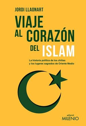 VIAJE AL CORAZÓN DEL ISLAM | 9788419884916 | LLAONART LARIOS, JORDI | Llibreria La Font de Mimir - Llibreria online Barcelona - Comprar llibres català i castellà
