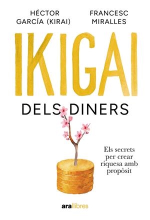 IKIGAI DELS DINERS | 9788411732024 | MIRALLES CONTIJOCH, FRANCESC/GARCÍA PUIGCERVER, HECTOR | Llibreria La Font de Mimir - Llibreria online Barcelona - Comprar llibres català i castellà